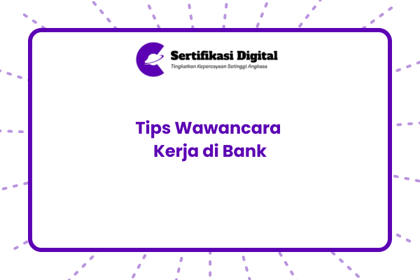 Tips Wawancara Kerja di Bank