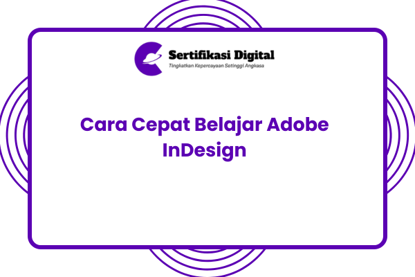 Cara Cepat Belajar Adobe InDesign