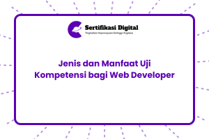Jenis dan Manfaat Uji Kompetensi bagi Web Developer