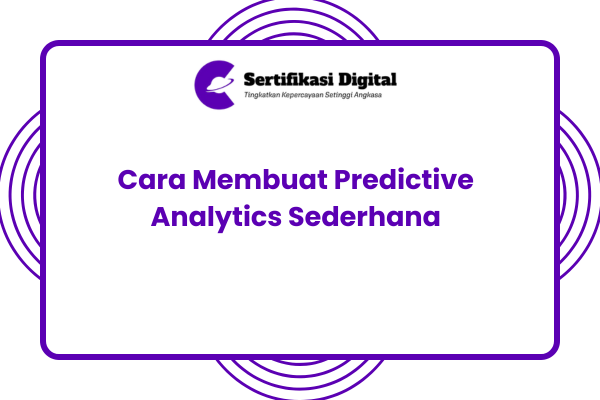 Cara Membuat Predictive Analytics Sederhana dengan Excel