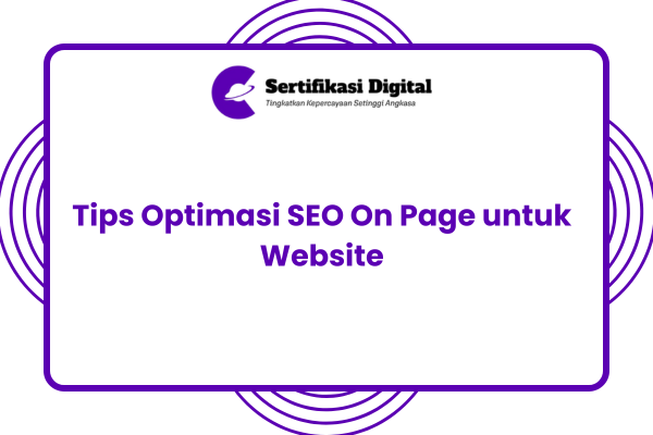 Tips Optimasi SEO On Page untuk Website