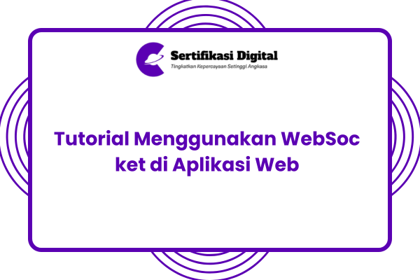 Tutorial Menggunakan WebSocket di Aplikasi Web