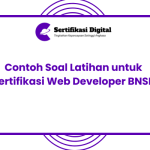 Contoh Soal Latihan untuk Sertifikasi Web Developer BNSP
