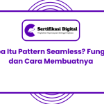 Apa Itu Pattern Seamless? Fungsi dan Cara Membuatnya