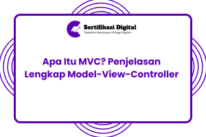 Apa Itu MVC? Penjelasan Lengkap Model-View-Controller