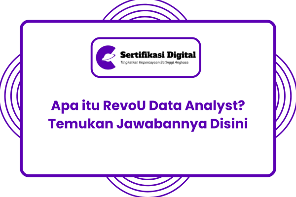 Apa itu RevoU Data Analyst? Temukan Jawabannya Disini