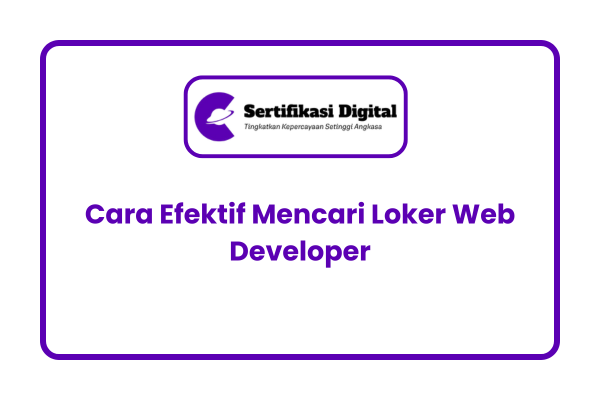 Cara Efektif Mencari Loker Web Developer